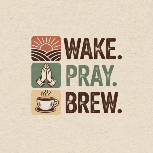 Wake.Pray.Brew. - Image 2