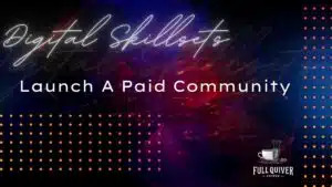 Digital Skillsets: Launch A Paid Community event banner.