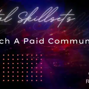 Digital Skillsets: Launch A Paid Community event banner.