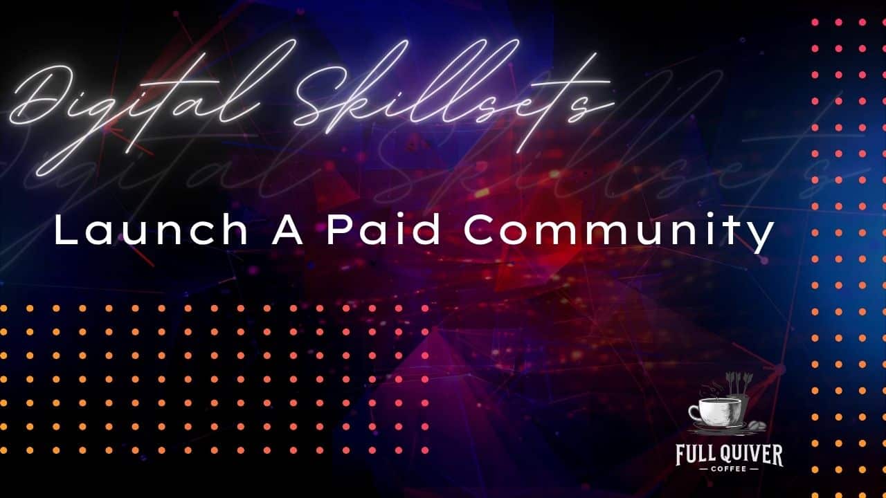 Launch a Paid Community